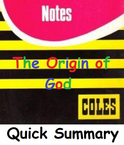 Coles notes version of The Origin of God