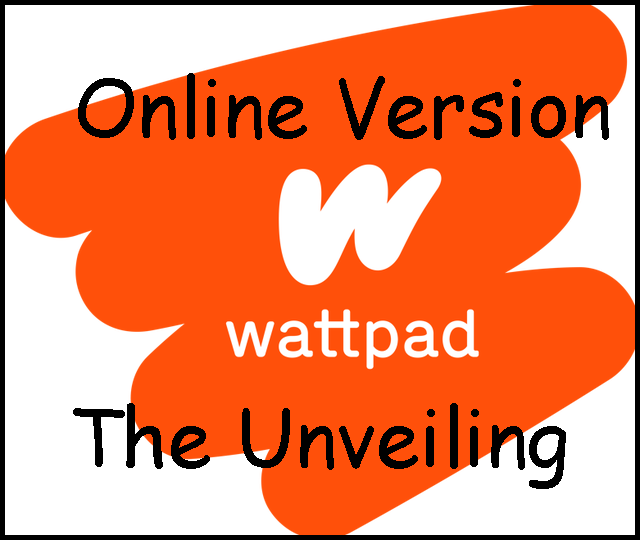 Wattpad on site read of The Unveiling